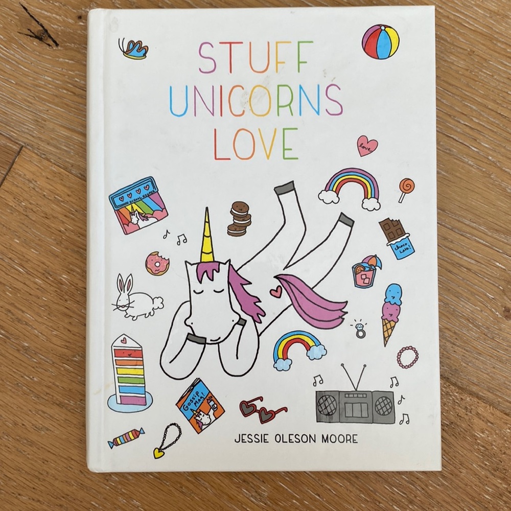 STUFF UNICORNS LOVE 🦄 Hardcover- CUTE BOOK! Like new!